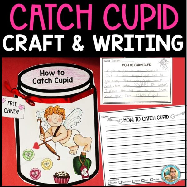 Valentines Day Writing Activity Craft | How to Catch CUPID