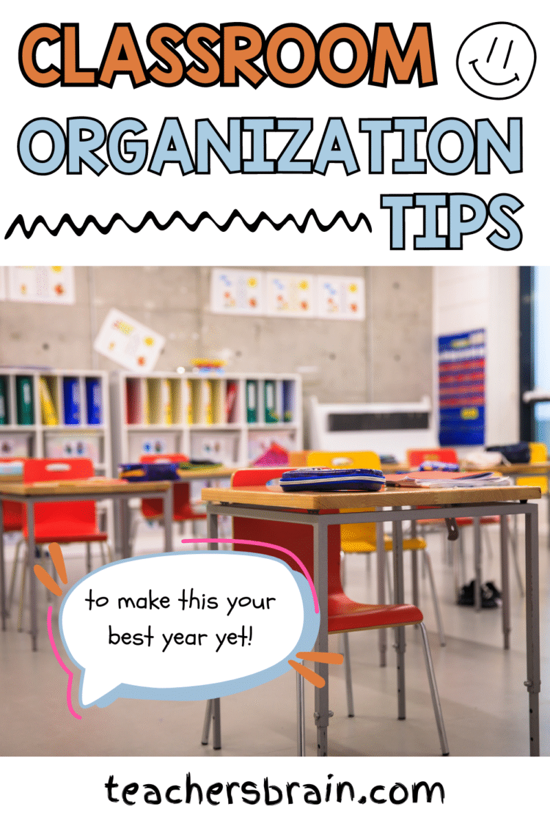 Classroom Organization Tips for the New School Year - Teacher's Brain