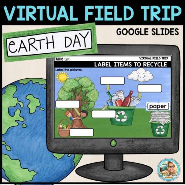 EARTH DAY Virtual Field Trip – RECYCLING End of the Year Activities