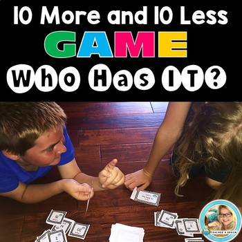10 More, 10 Less Game – Who Has It?