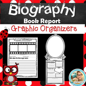 Biography Graphic Organizers and Book Report